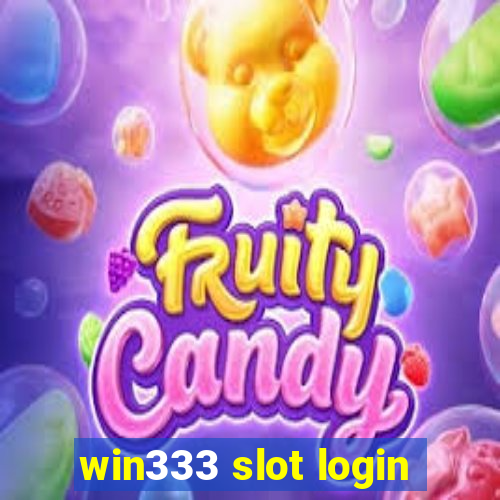 win333 slot login